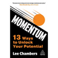Momentum: 13 Ways to Unlock Your Potential - Hardcover
