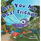 Are You My Best Friend? - Hardcover