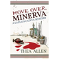 Move Over, Minerva: A Laelius Calvus Mystery - Paperback