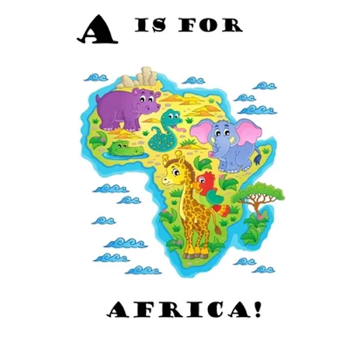 A is for Africa! - Hardcover