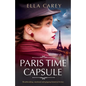 Paris Time Capsule: Heartbreaking, emotional and gripping historical fiction - Paperback