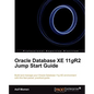 Oracle Database Xe 11gr2 Jump Start Guide - Paperback