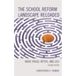 The School Reform Landscape Reloaded: More Fraud, Myths, and Lies - Hardcover