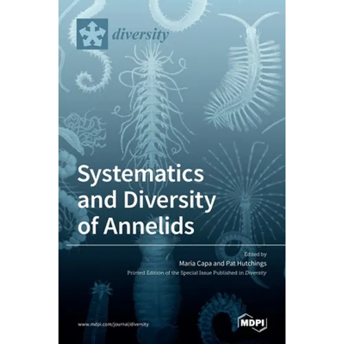Systematics and Diversity of Annelids - Hardcover