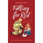 Falling for Red: Firefighter, Single Mom, Small Town, Holiday Romance - Fourth of July, Later in Life - Paperback