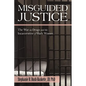 Misguided Justice: The War on Drugs and the Incarceration of Black Women - Paperback