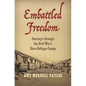 Embattled Freedom: Journeys Through the Civil War's Slave Refugee Camps - Paperback