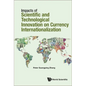 Impacts of Science and Technology on Currency Internationalization - Hardcover