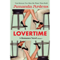LOVERTIME Escape into Ecstasy and Eroticism: Some Women Get LUCKY and Find Two Men of Their Dreams! - Paperback