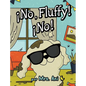 ¡No, Fluffy! ¡No! (Spanish Edition) - Hardcover