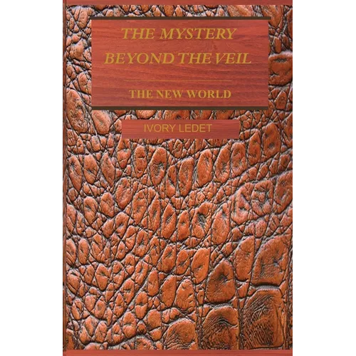 The Mystery Beyond the Veil - The New World - Paperback
