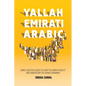 Yallah Emirati Arabic: Simple and Easy Guide to Learn the Emirati Dialect and Understand the Arabic Grammar - Paperback