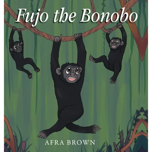 Fujo the Bonobo - Hardcover