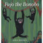 Fujo the Bonobo - Hardcover
