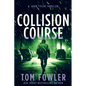 Collision Course: A John Tyler Thriller - Paperback