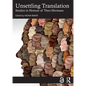Unsettling Translation: Studies in Honour of Theo Hermans - Paperback
