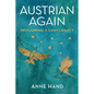 Austrian Again: Reclaiming a Lost Legacy - Paperback