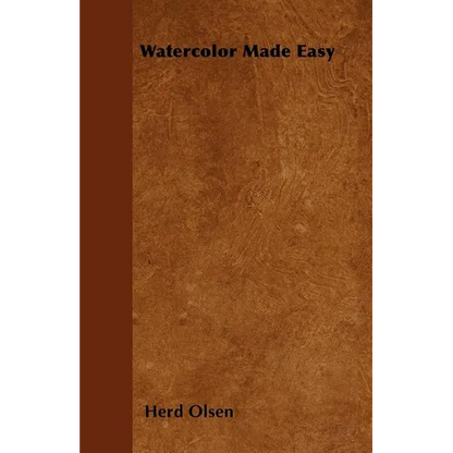 Watercolor Made Easy - Paperback