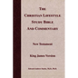 The Christian Lifestyle Study Bible and Commentary - Paperback