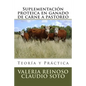 Suplementación proteica en ganado de carne a pastoreo: Teoría y Práctica - Paperback