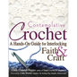 Contemplative Crochet: A Hands-On Guide for Interlocking Faith & Craft - Paperback