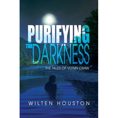 Purifying the Darkness: The Tales of Vlynn Craw - Paperback