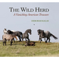 The Wild Herd: A Vanishing American Treasure - Hardcover