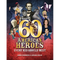 60 American Heroes Every Kid Should Meet - Library Binding