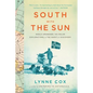 South with the Sun: Roald Amundsen, His Polar Explorations, and the Quest for Discovery - Paperback