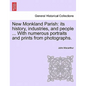New Monkland Parish: its history, industries, and people ... With numerous portraits and prints from photographs. - Paperback