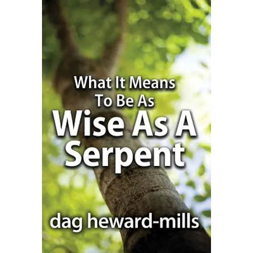 What It Means to Be as Wise as a Serpent - Paperback