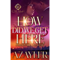How Did We Get Here: A Millionaire Love Affair - Paperback