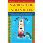 Narrow Dog to Indian River: How a Man, a Woman, a Dog & Their Narrowboat Conquered the Atlantic Intracoastal - Paperback