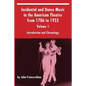 Incidental and Dance Music in the American Theatre from 1786 to 1923: Volume 1, Introduction and Chronology - Paperback