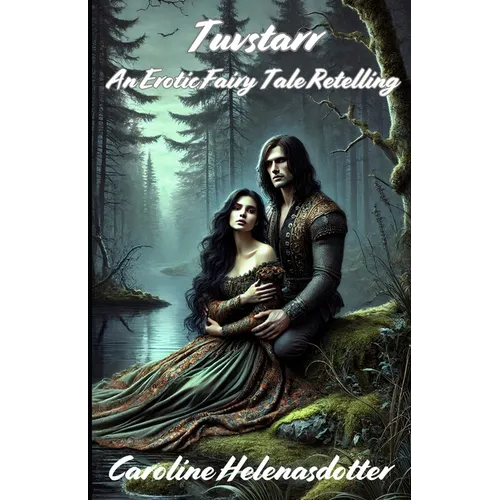 Tuvstarr: An Erotic Fairy Tale Retelling - Paperback