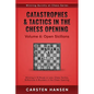 Catastrophes & Tactics in the Chess Opening - Volume 6: Open Sicilians: Winning in 15 Moves or Less: Chess Tactics, Brilliancies & Blunders in the Che - Paperback