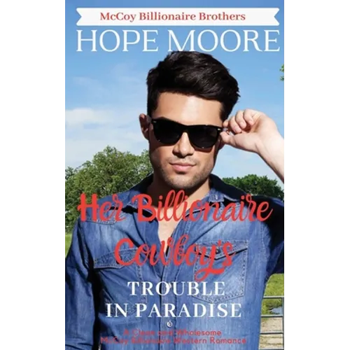 Her Billionaire Cowboy's Trouble in Paradise - Paperback