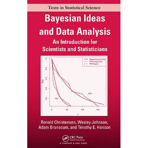 Bayesian Ideas and Data Analysis: An Introduction for Scientists and Statisticians - Hardcover