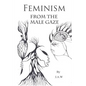 Feminism: From The Male Gaze - Paperback