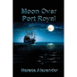 Moon Over Port Royal - Paperback