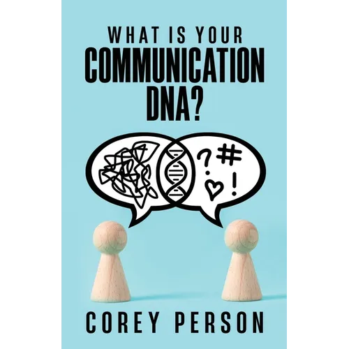 What Is Your Communication DNA - Paperback