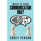 What Is Your Communication DNA - Paperback