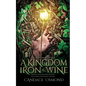 A Kingdom of Iron & Wine - Paperback