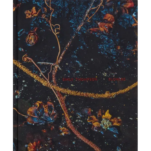 Emily Thompson Flowers - Hardcover