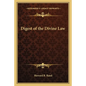 Digest of the Divine Law - Paperback