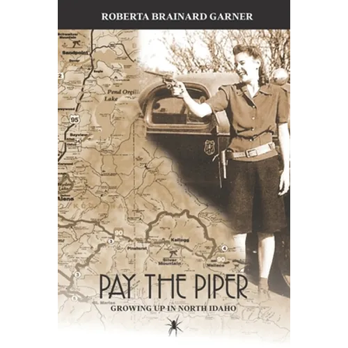 Pay the Piper: Growing up in North Idaho - Paperback