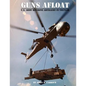 Guns Afloat: U.S. Army Riverine Artillery in Vietnam - Paperback