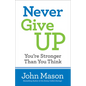 Never Give Up-You're Stronger Than You Think - Paperback