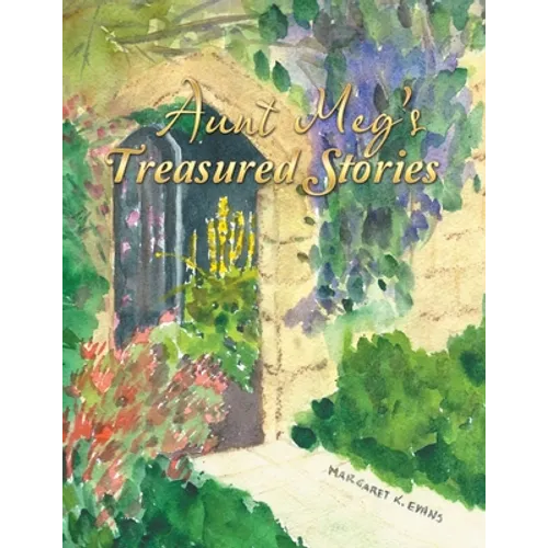 Aunt Meg's Treasured Stories - Paperback