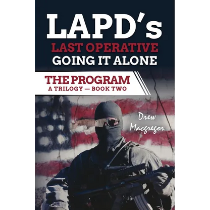 The Program - Book Two: LAPD's Last Operative. Going It Alone. - Paperback